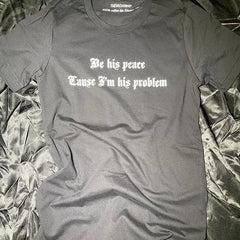 BE HIS PEACE TEE My Store
