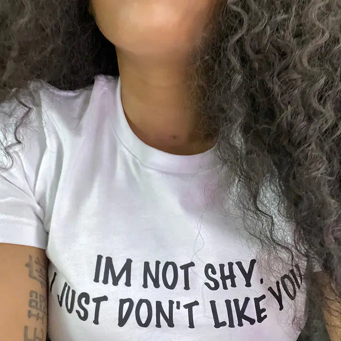 IM NOT SHY TEE My Store